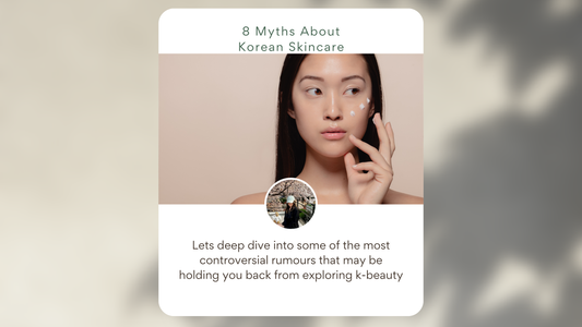 7 Lies and 1 Truth - Lets Bust Some Popular Myths About Korean Skincare